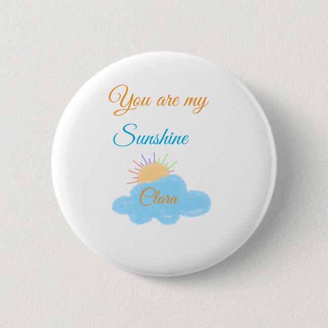 you are my sunshine yellow orange sun rays clouds  2 inch round button (Front)