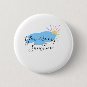 you are my sunshine yellow orange sun rays clouds 2 inch round button