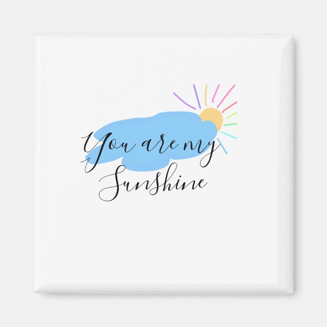 you are my sunshine yellow orange sun rays clouds magnet (Front)