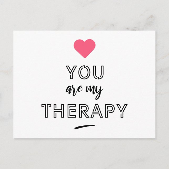 You are my therapy postcard (Front)