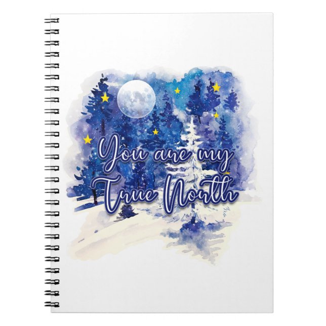 You Are My True North Notebook (Front)
