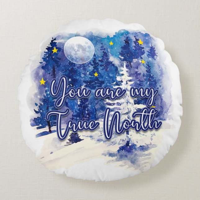 You Are My True North Round Pillow (Front)
