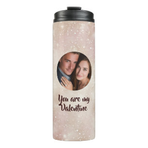 You Are My Valentine Custom Photo Thermal Tumbler