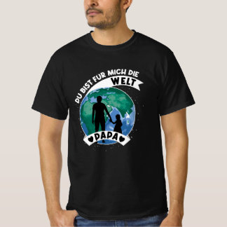 You Are My World daddy T-Shirt