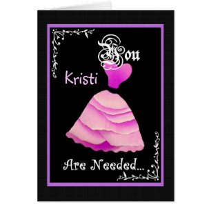 You Are Needed Bridesmaid - With Name
