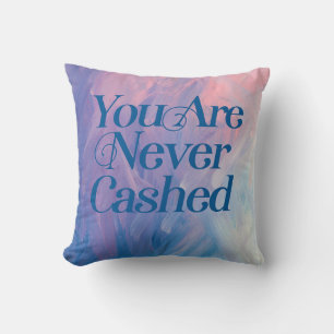 You are never cashed throw pillow