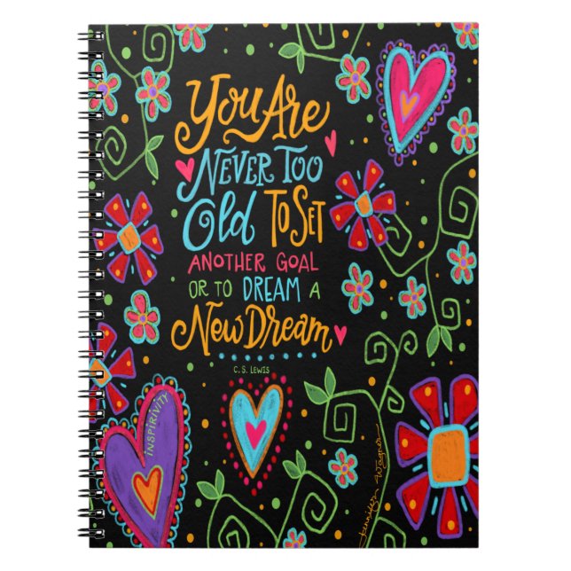 You are Never too Old Floral Inspirivity Fun Notebook (Front)