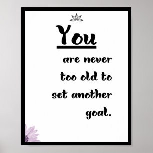 You are never too old to set another goal poster