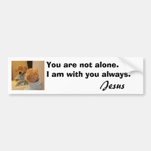 You are not alone Bumper sticker (Front)
