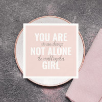 You Are Not Alone Girl Positive Motivation Quote 