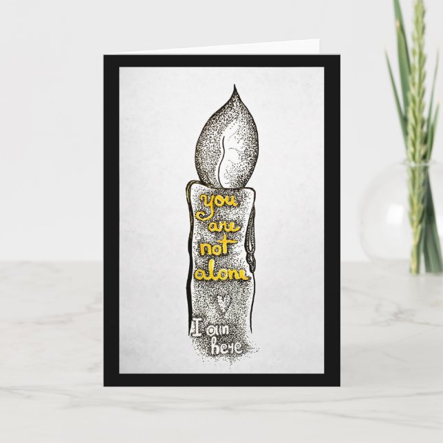 You are not alone, I am here friendship quote Holiday Card (Front)