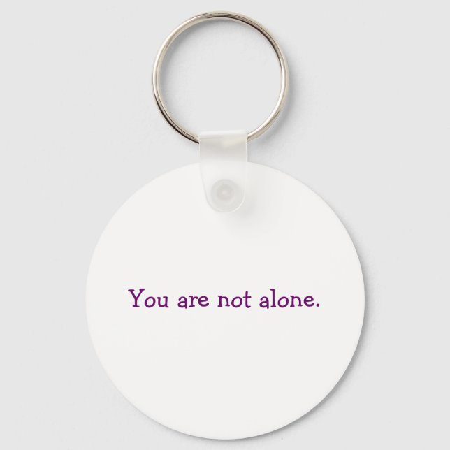You are not alone. keychain (Front)