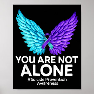 You Are Not Alone Prevention Awareness Teal Purple Poster
