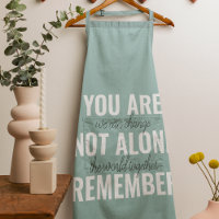 You Are Not Alone Remember Inspiration Mint