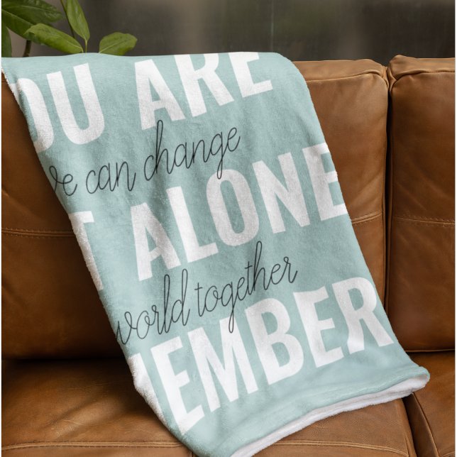 You Are Not Alone Remember Inspiration Mint Fleece Blanket (Creator Uploaded)