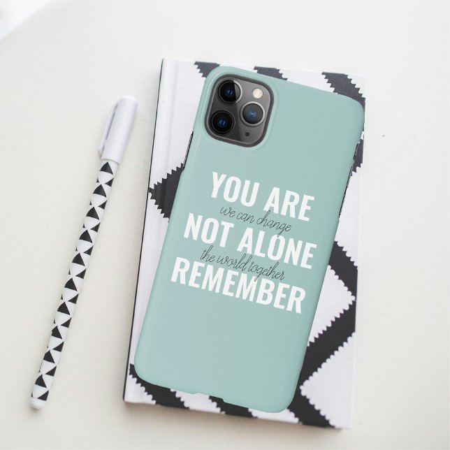You Are Not Alone Remember Inspiration Mint iPhone Case (Creator Uploaded)