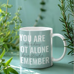 You Are Not Alone Remember Inspiration Mint Two-Tone Coffee Mug<br><div class="desc">You Are Not Alone Remember Inspiration Mint</div>