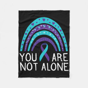 You Are Not Alone Suicide Awareness Mental Health  Fleece Blanket