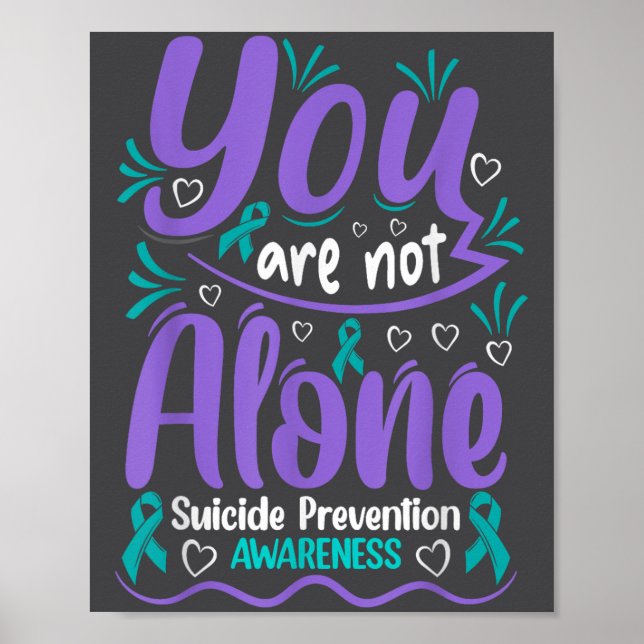 You Are Not Alone Suicide Prevention Awareness  Poster (Front)