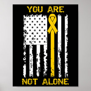 You Are Not Alone Suicide Prevention Awareness Yel Poster