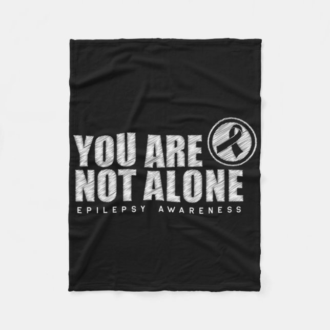 You Are Not Alone Wear Purple Day Epilepsy Awarene Fleece Blanket (Front)