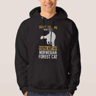 You Are Not My Norwegian Forest Hoodie