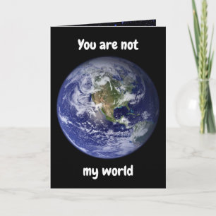 You are not my world. Card