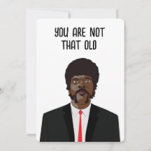 You Are Not That Old Funny Birthday