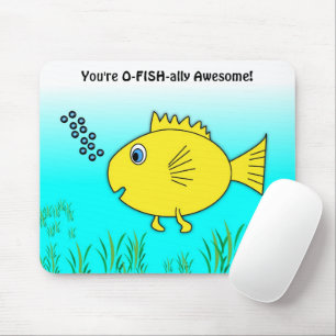 You Are O-Fish-ally Officially Awesome Goldfish Mouse Pad