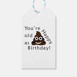 You are old as...Happy Birthday   funny poop emoji Gift Tags