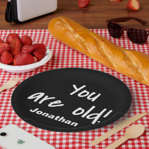 You Are Old Words Birthday Black Name Personalized Paper Plate
