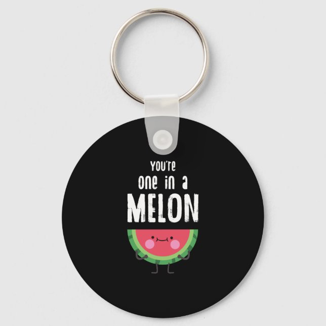 You Are One In a Melon Watermelon Fruit Pun Keychain (Front)