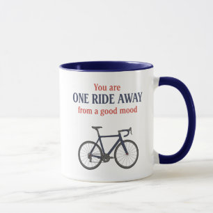 You Are One Ride Away From A Good Mood  Mug