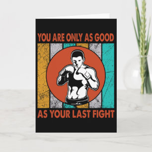 You Are Only As Good As Your Last Fight, Boxing  Card