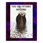 You are Otterly Amazing Cute Pun with Sweet Otter