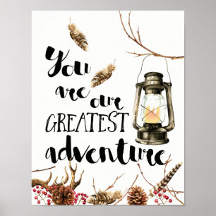 You Are Our Greatest Adventure Poster