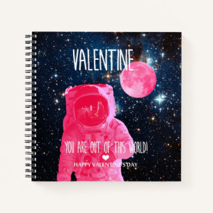You are out of this world Valentine Notebook