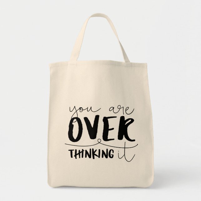 You Are Overthinking It Tote Bag (Front)