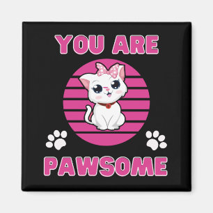 You are Pawsome Magnet