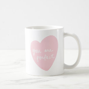 You Are Perfect Watercolor Customizable White Pink Coffee Mug