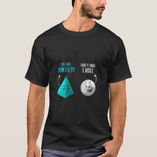 You Are Pointless It'S How I Roll Funny Math Pun T-Shirt