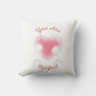 you are purfect throw pillow