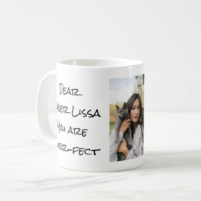 You are Purr Fect Coffee Mug (Front Left)