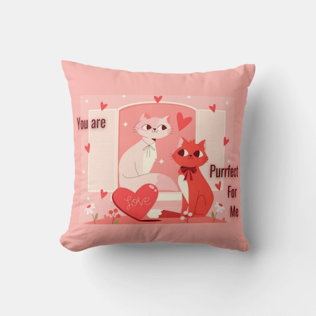 You are Purrfect for Me Throw Pillow (Front)