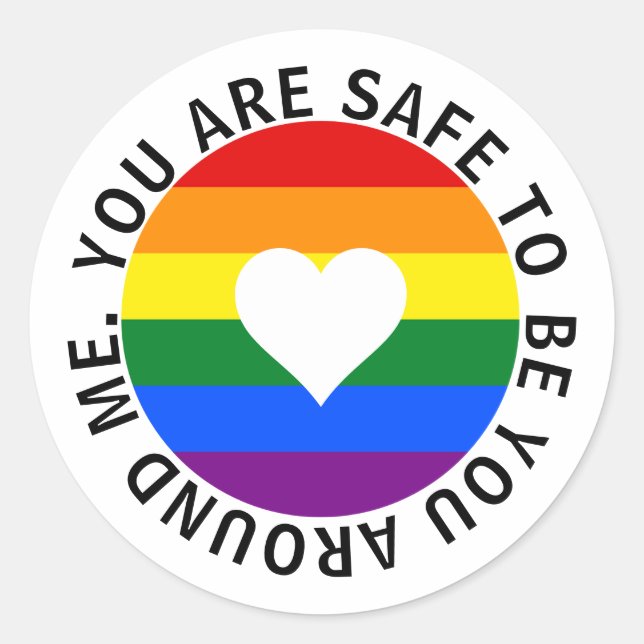 You are safe to be you around me rainbow heart classic round sticker (Front)