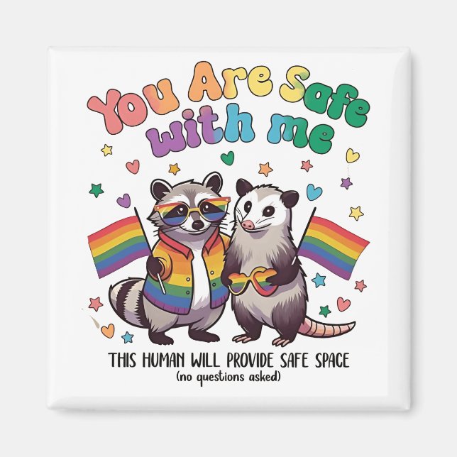 You Are Safe With Me LGBT Raccoon Animal  Magnet (Front)