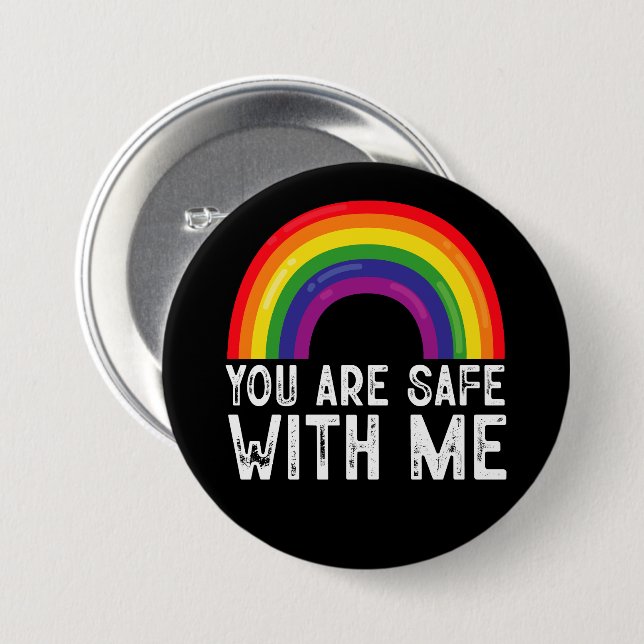 You Are Safe With Me LGBTQ Pride Month Rainbow  3 Inch Round Button (Front & Back)