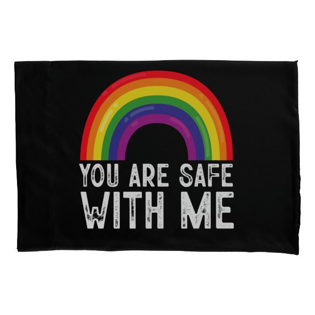 You Are Safe With Me LGBTQ Pride Month Rainbow  Pillowcase (Front-Left)