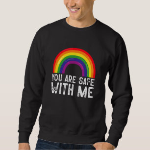 You Are Safe With Me LGBTQ Pride Month Rainbow Sweatshirt