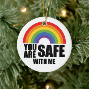 You Are Safe With Me LGBTQ Rainbow Pride Ceramic Ornament